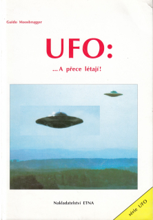 Ufo: ...A přece létají!